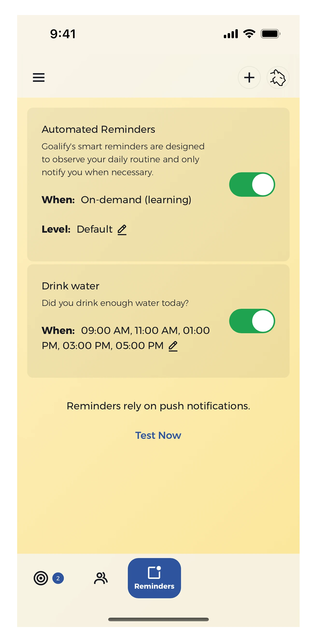 Reminders help you establish your routine.