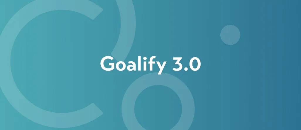 Goalify 3.0 Delivers